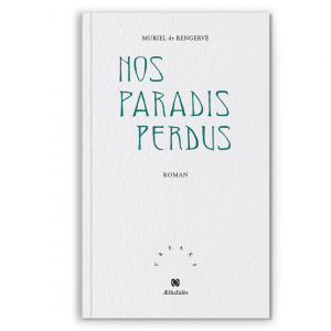 Nos paradis perdus