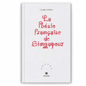 La poésie française de Singapour