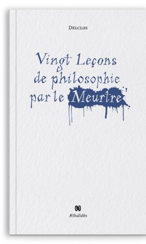 Vingt Leçons de philosophie par le meurtre