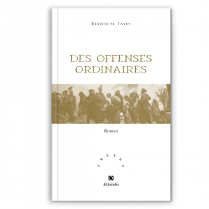 Des offenses ordinaires