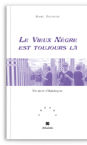 Le Vieux Nègre est toujours là